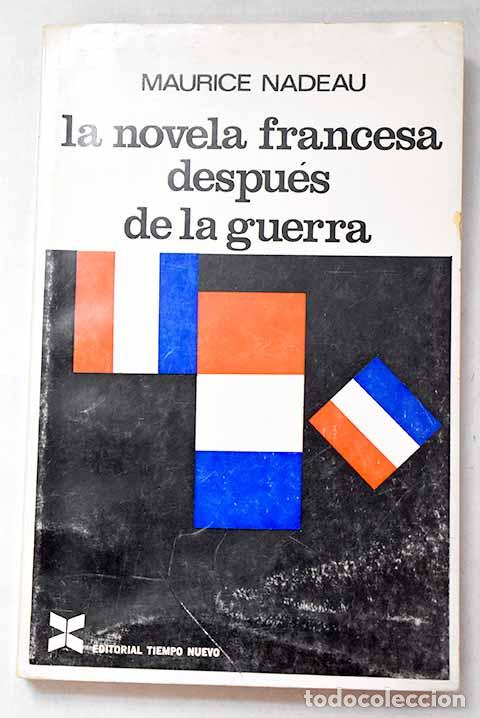 Libros: La novela francesa despu&eacute;s de la guerra.- Nadeau, Maurice