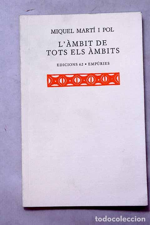 Libros: L ambit de tots els ambits.- Mart&iacute; i Pol, Miquel