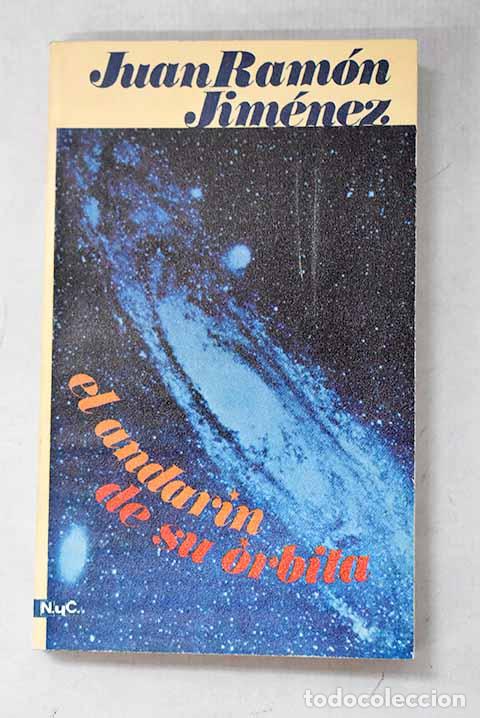 Libros: El andar&iacute;n de su &oacute;rbita.- Jim&eacute;nez, Juan Ram&oacute;n - Foto 1