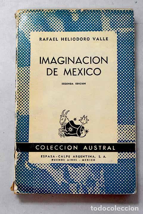 Libros: Imaginaci&oacute;n de M&eacute;xico.- Valle, Rafael Heliodoro
