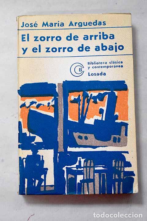 Libros: El zorro de arriba y el zorro de abajo.- Arguedas, Jos&eacute; Mar&iacute;a