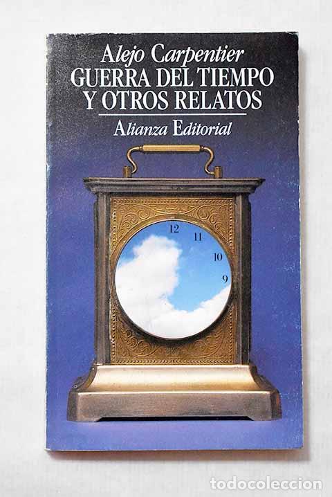 Libros: Guerra del tiempo y otros relatos.- Carpentier, Alejo