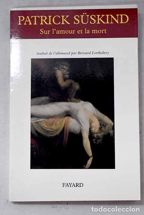 Libros: Sur l amour et la mort.- Suskind, Patrick