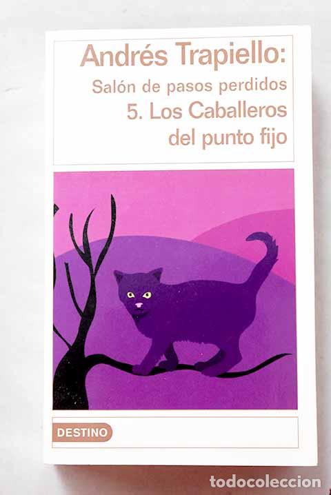 Libros: Los caballeros del punto fijo.- Trapiello, Andr&eacute;s