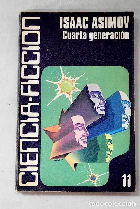 Libros: Cuarta generaci&oacute;n: Asimov, Isaac.- Asimov, Isaac
