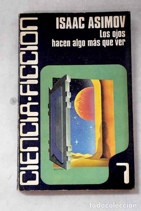 Libros: Los ojos hacen algo m&aacute;s que ver.- Asimov, Isaac