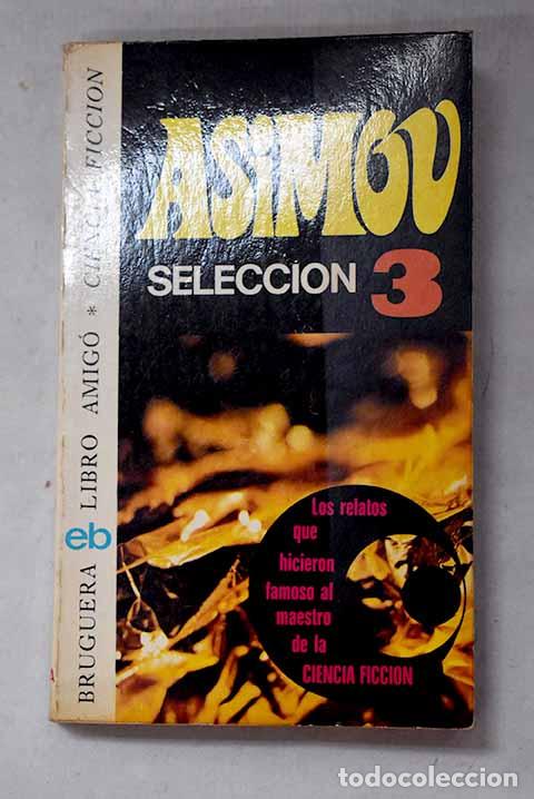 Libros: Asimov: selecci&oacute;n 3: Asimov, Isaac.- Asimov, Isaac