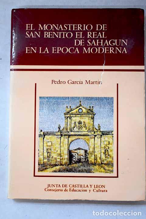 Livros em segunda m&atilde;o: El Monasterio de San Benito el Real de Sahag&uacute;n en la &eacute;poca moderna: .- Garc&iacute;a Mart&iacute;n, Pedro