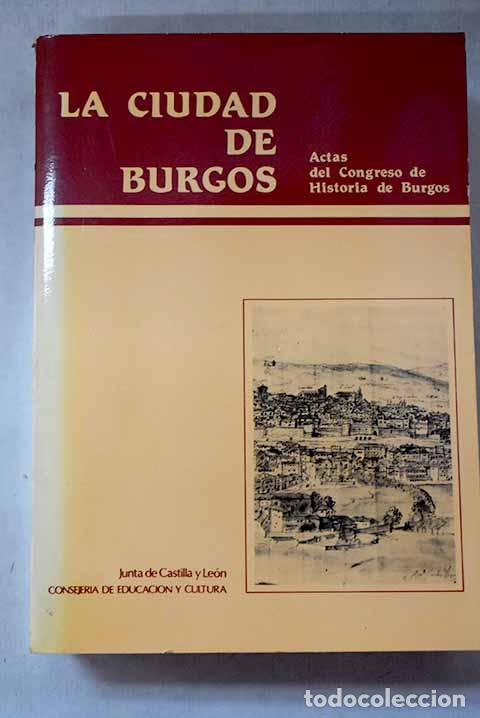 Livros em segunda m&atilde;o: La ciudad de Burgos: actas del Congreso de Historia de Burgos