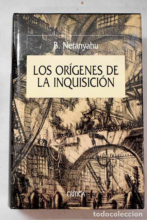 Livros em segunda m&atilde;o: Los or&iacute;genes de la Inquisici&oacute;n en la Espa&ntilde;a del siglo XV.- Netanyahu, Benzion