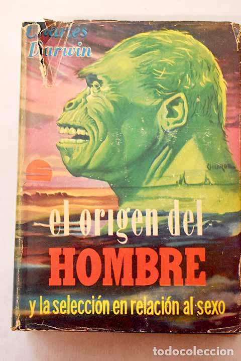Livros em segunda m&atilde;o: El origen del hombre y la selecci&oacute;n en relaci&oacute;n al sexo.- Darwin, Charles