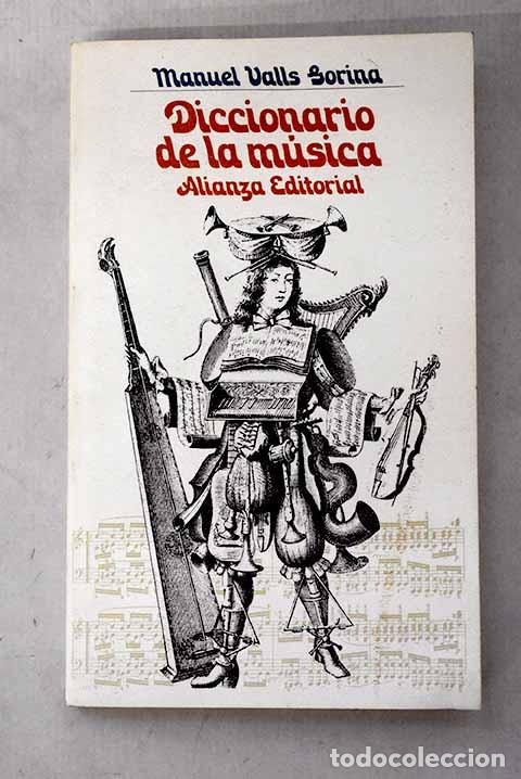 Libros: Diccionario de la m&uacute;sica.- Valls Gorina, Manuel