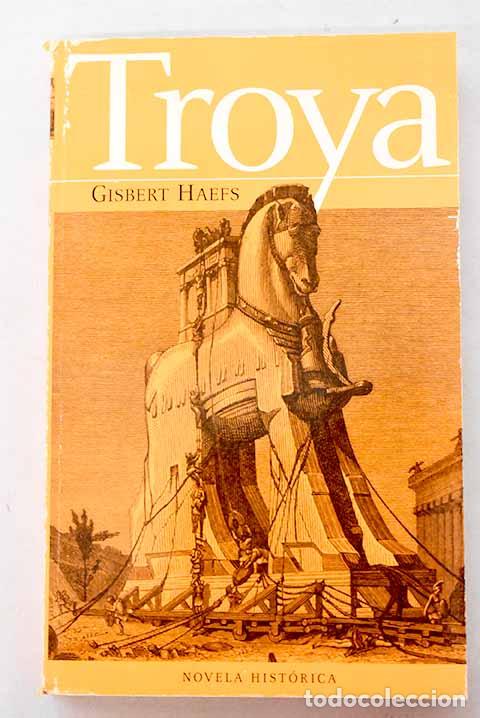 Libros: Troya: Haefs, Gisbert.- Haefs, Gisbert