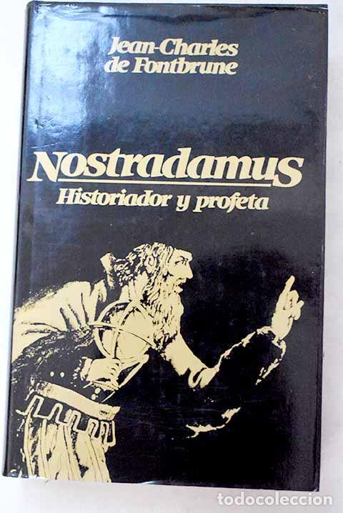 Libros: Nostradamus: historiador y profeta.- Fontbrune, Jean-Charles de