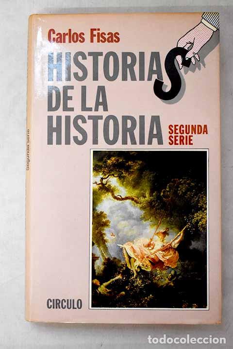 Libros: Historias de la historia. Segunda serie.- Fisas, Carlos