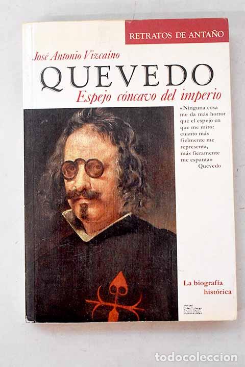 Livros em segunda m&atilde;o: Quevedo, espejo c&oacute;ncavo del imperio.- Vizca&iacute;no, Jos&eacute; Antonio