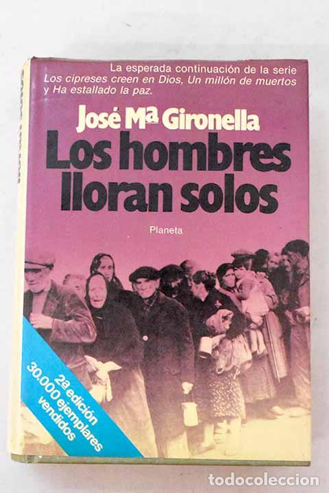 Livros em segunda m&atilde;o: Los hombres lloran solos.- Gironella, Jos&eacute; Mar&iacute;a