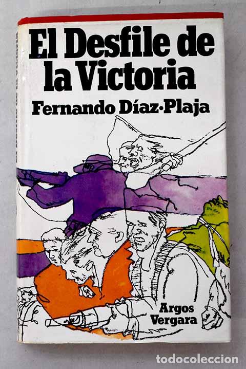 Livros em segunda m&atilde;o: El desfile de la victoria.- D&iacute;az-Plaja, Fernando
