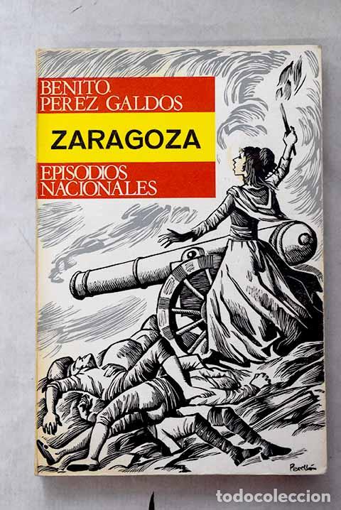 Libros: Zaragoza: P&eacute;rez Gald&oacute;s, Benito.- P&eacute;rez Gald&oacute;s, Benito