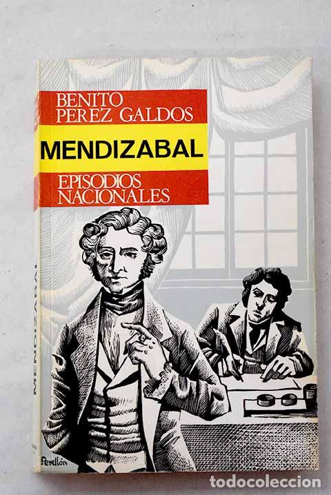 Libros: Mendiz&aacute;bal: P&eacute;rez Gald&oacute;s, Benito.- P&eacute;rez Gald&oacute;s, Benito