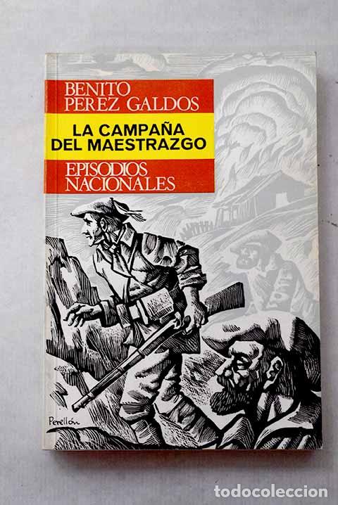 Libros: La campa&ntilde;a del Maestrazgo.- P&eacute;rez Gald&oacute;s, Benito
