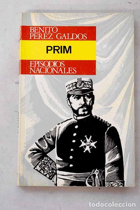 Libros: Prim: P&eacute;rez Gald&oacute;s, Benito.- P&eacute;rez Gald&oacute;s, Benito