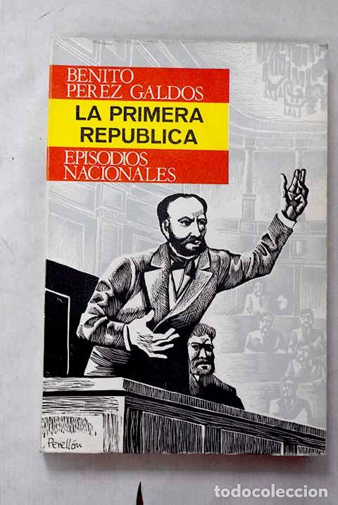 Libros: La Primera Rep&uacute;blica.- P&eacute;rez Gald&oacute;s, Benito - Foto 1