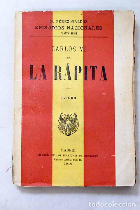Libros: Carlos VI en La R&aacute;pita.- P&eacute;rez Gald&oacute;s, Benito