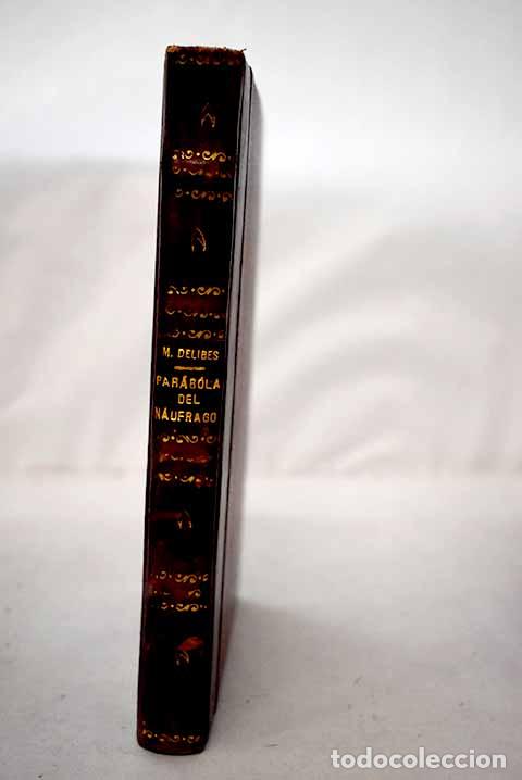 Libros: Par&aacute;bola del n&aacute;ufrago.- Delibes, Miguel