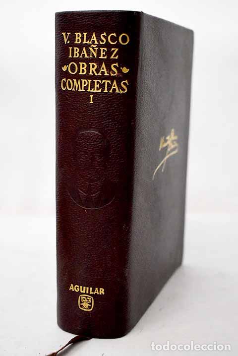 Libros: Obras completas , Tomo I : con una nota biobibliogr&aacute;fica.- Blasco Ib&aacute;&ntilde;ez, Vicente