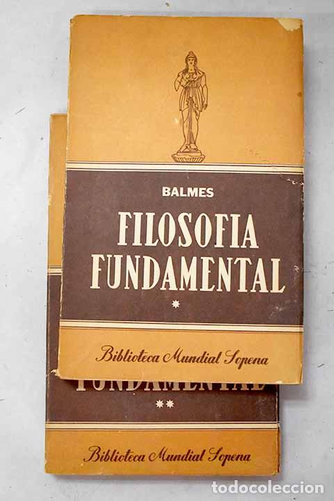 Libros: Filosof&iacute;a fundamental.- Balmes, Jaime