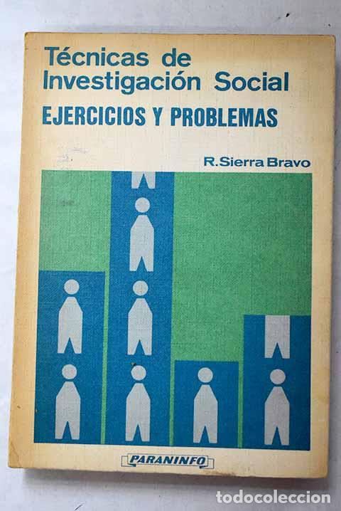 Libros: T&eacute;cnicas de investigaci&oacute;n social: teor&iacute;a y ejercicios.- Sierra Bravo, Restituto