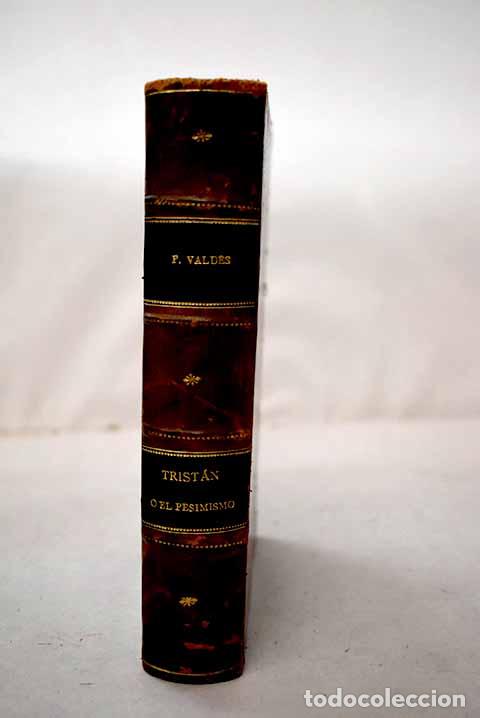 Libros: Trist&aacute;n o El pesimismo.- Palacio Vald&eacute;s, Armando