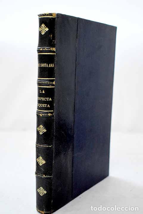 Libros: Manual de la perfecta coqueta: (obra de texto).- Santa Ana, Rafael de