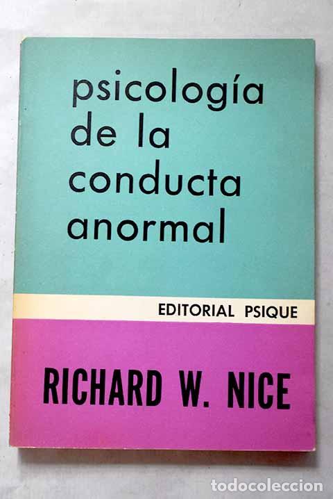 Libros: Psicolog&iacute;a de la conducta anormal.- Nice, Richard W.