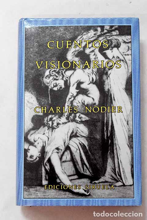 Libros: Cuentos visionarios: Nodier, Charles.- Nodier, Charles