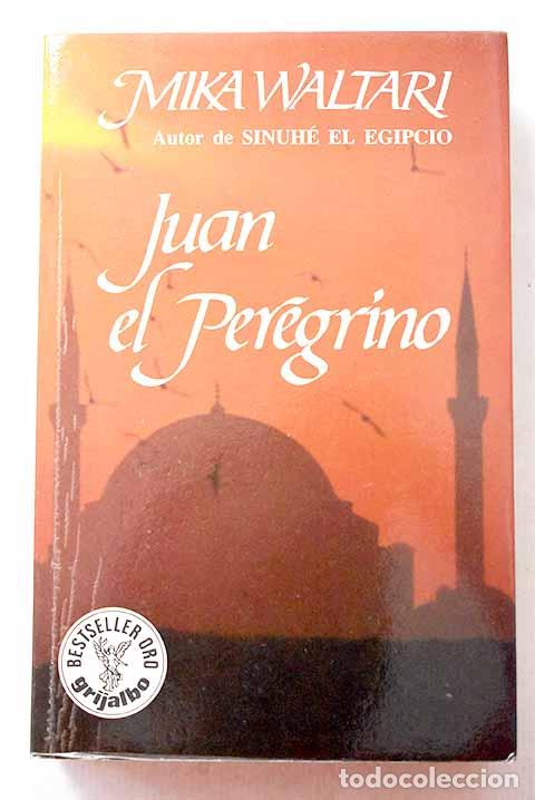 Libros: Juan el Peregrino: Waltari, Mika.- Waltari, Mika