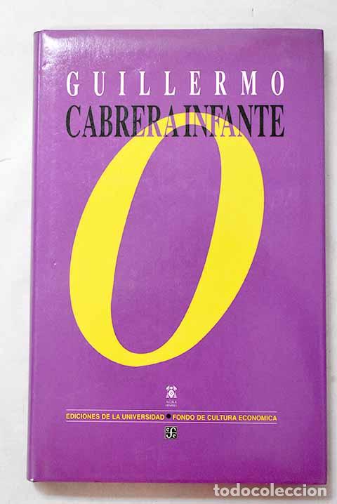B&uuml;cher: O: Cabrera Infante, Guillermo.- Cabrera Infante, Guillermo