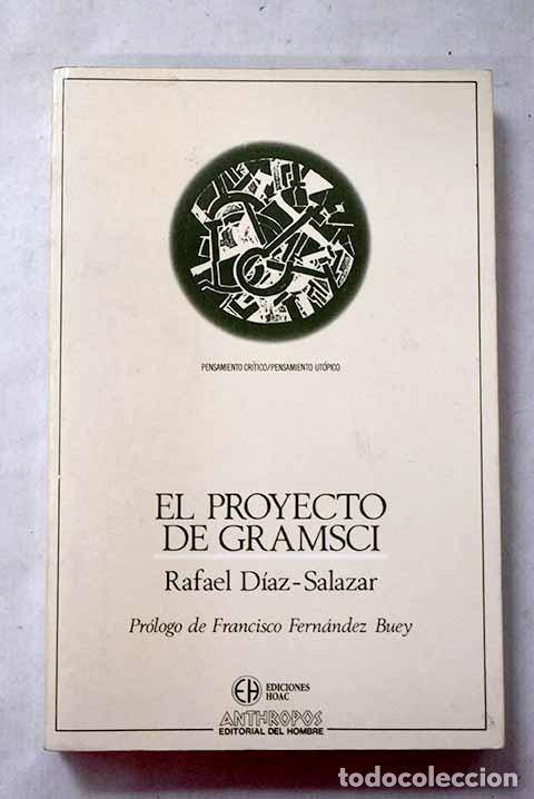B&uuml;cher: El proyecto de Gramsci.- D&iacute;az-Salazar, Rafael