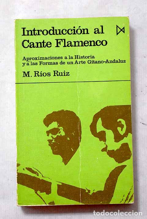 B&uuml;cher: Introducci&oacute;n al cante flamenco.- R&iacute;os Ruiz, Manuel