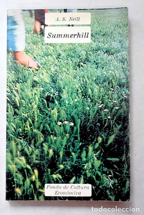 B&uuml;cher: Summerhill: un punto de vista radical sobre la educaci&oacute;n de los ni&ntilde;os.- Neill, A. S.