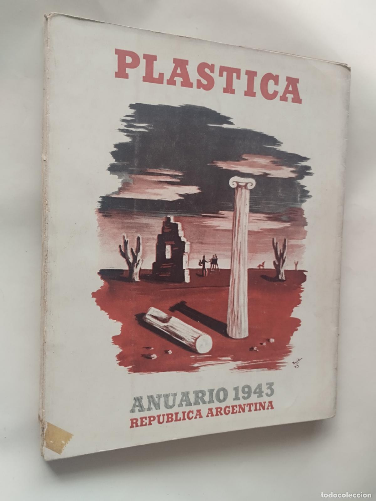 Libri di seconda mano: PL&Aacute;STICA. ANUARIO 1943 REP&Uacute;BLICA ARGENTINA - Leonardo Estarico, Manuel Mujica L&aacute;inez, Marta Traba..