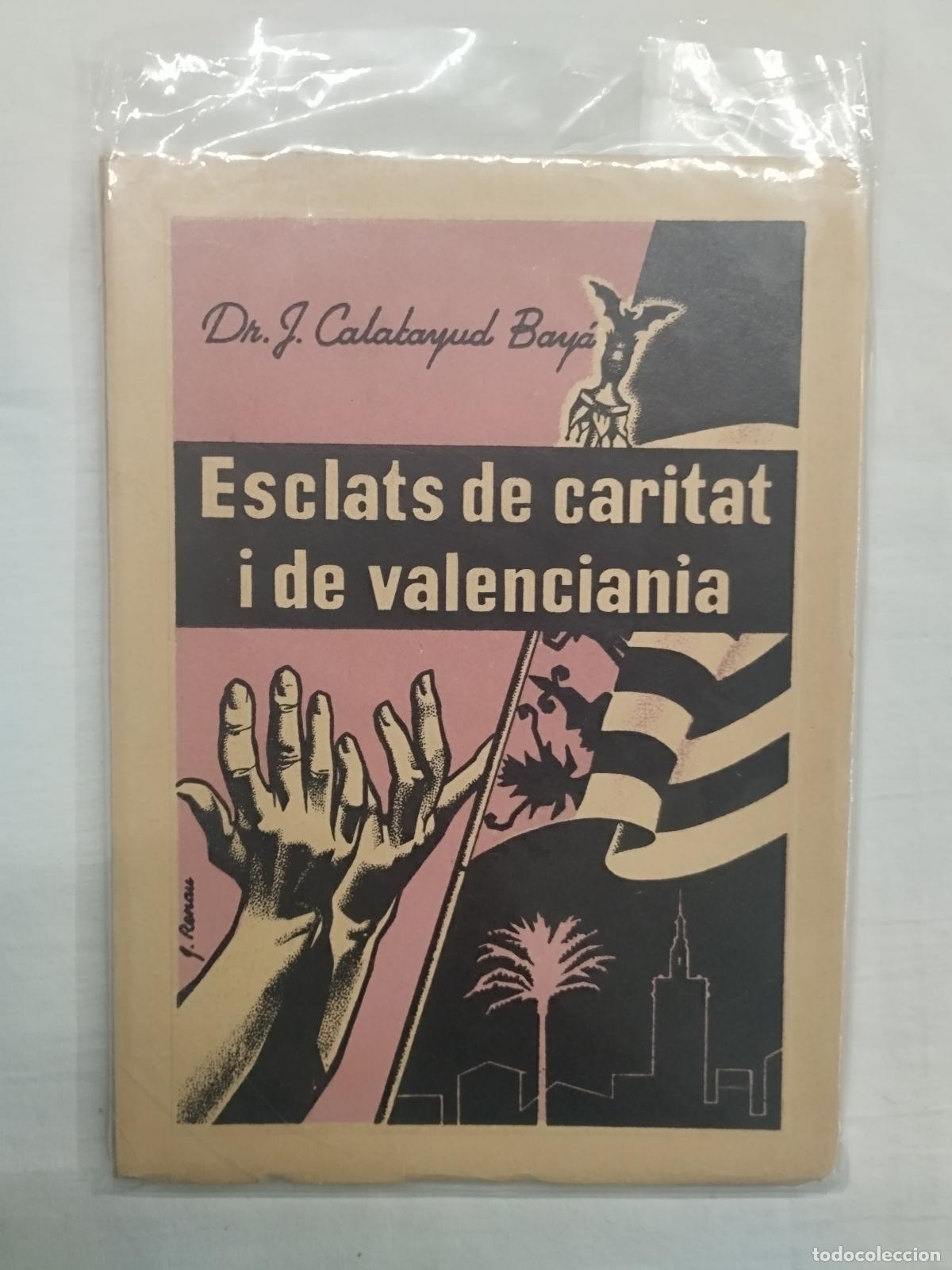 Libri di seconda mano: ESCLATS DE CARITAT I DE VALENCIANIA - DR. J CALATAYUD BAY&Aacute;