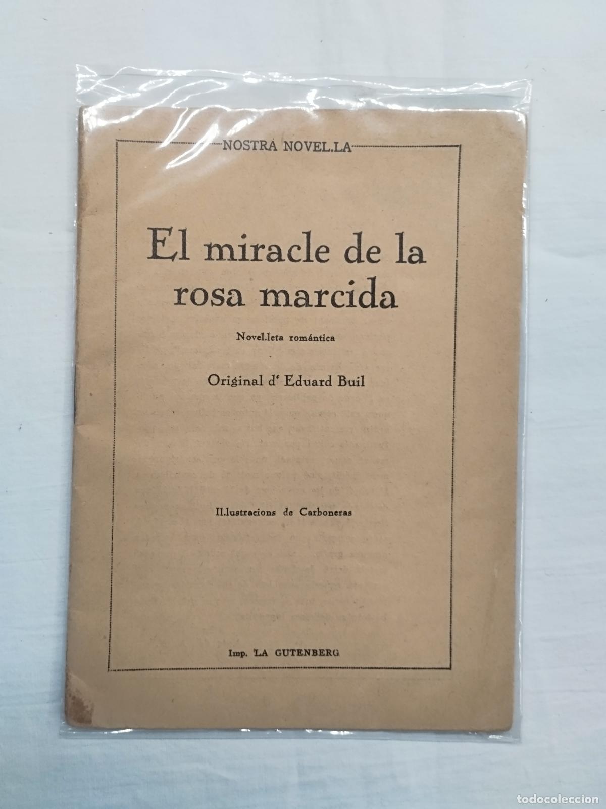 Livros em segunda m&atilde;o: EL MIRACLE DE LA ROSA MARCIDA, NOVELA ROM&Aacute;NTICA - EDUARD BUIL / ILUSTRACIONES CARBONERAS