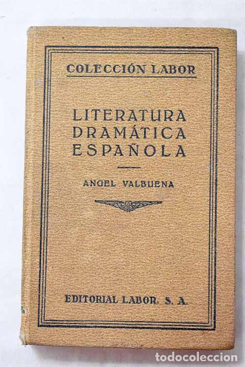 Livros em segunda m&atilde;o: Literatura dram&aacute;tica espa&ntilde;ola.- Valbuena Prat, &Aacute;ngel