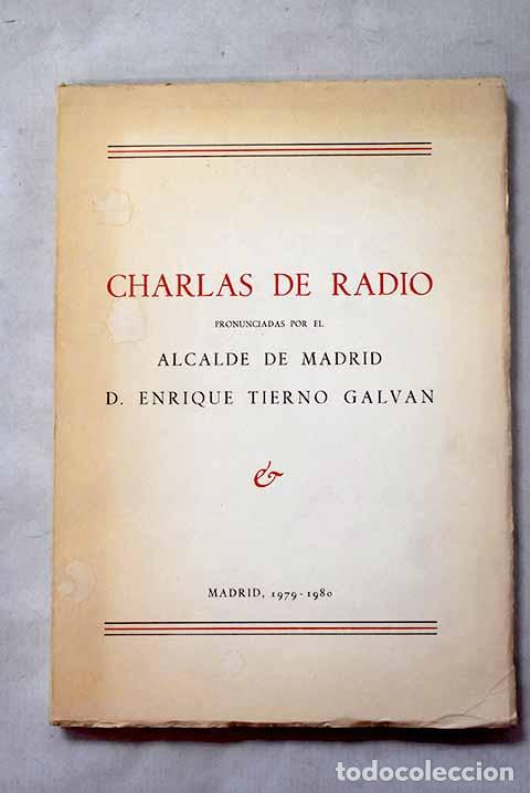 Livros em segunda m&atilde;o: Charlas de radio pronunciadas por el alcalde de Madrid, D. Enrique Tierno Galv&aacute;n