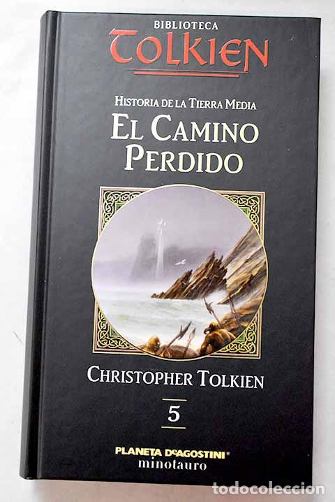 B&uuml;cher: El camino perdido y otros escritos.- Tolkien, J. R. R.