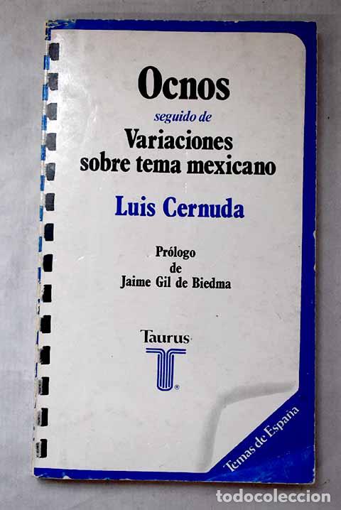 Libros: Ocnos: seguido de Variaciones sobre tema mexicano.- Cernuda, Luis