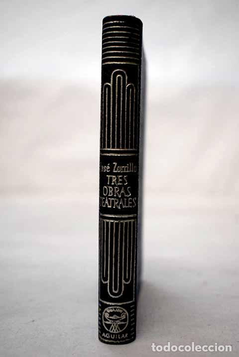Libros: Don Juan Tenorio ; Traidor, inconfeso y m&aacute;rtir ; El pu&ntilde;al del godo.- Zorrilla, Jos&eacute;