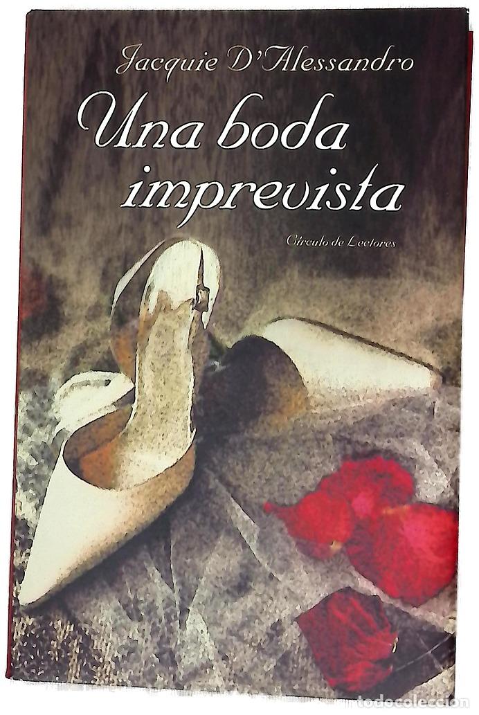 Libros: Una boda imprevista - D'Alessandro, Jacquie